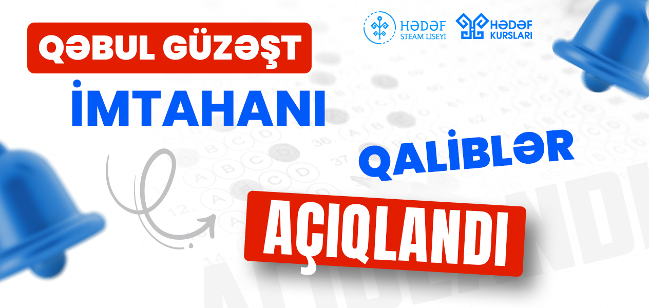 Qəbul-Güzəşt İmtahanı 2026 Nəticələri – Hədəf STEAM Liseyində təqaüd qazanan şagirdlər